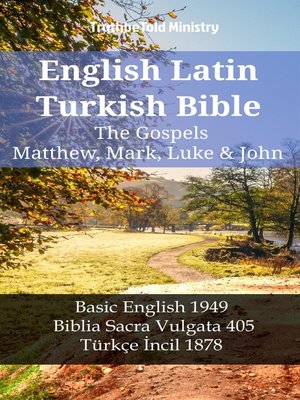 cover image of English Latin Turkish Bible--The Gospels--Matthew, Mark, Luke & John